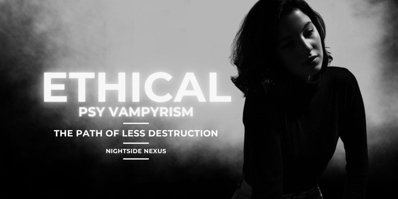Ethical Psy Vampyrism