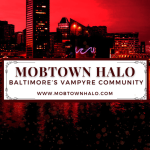 The Mobtown Halo – Baltimore’s Vampyre Community
